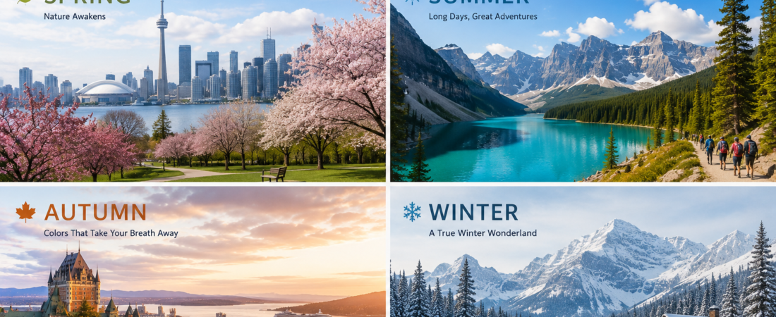 Canada in Every Season: The Best Places to Visit in Spring, Summer, Fall and Winter